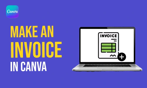 How to Make an Invoice in Canva